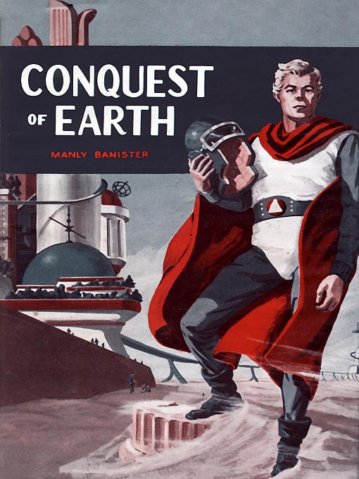 Title details for Conquest of Earth by Manly Banister - Available